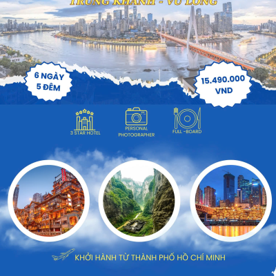 Tour khám phá Trung Quốc(Trùng Khánh- Vũ Long)